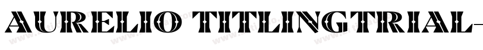 Aurelio TitlingTrial字体转换